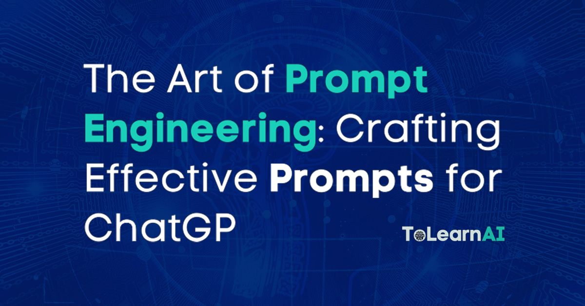 The Art of Prompt Engineering: Crafting Effective Prompts for ChatGPT