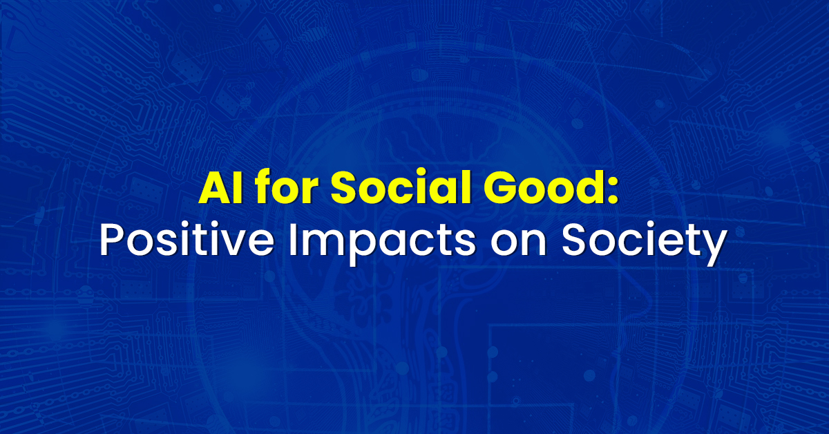 AI for Social Good: Positive Impacts on Society