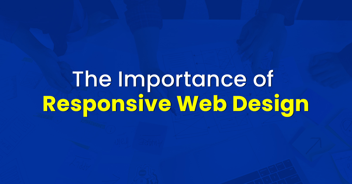 The Importance of Responsive Web Design