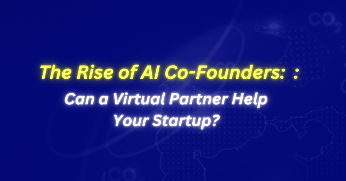 The Rise of AI Co-Founders: Can a Virtual Partner Help Your Startup?
